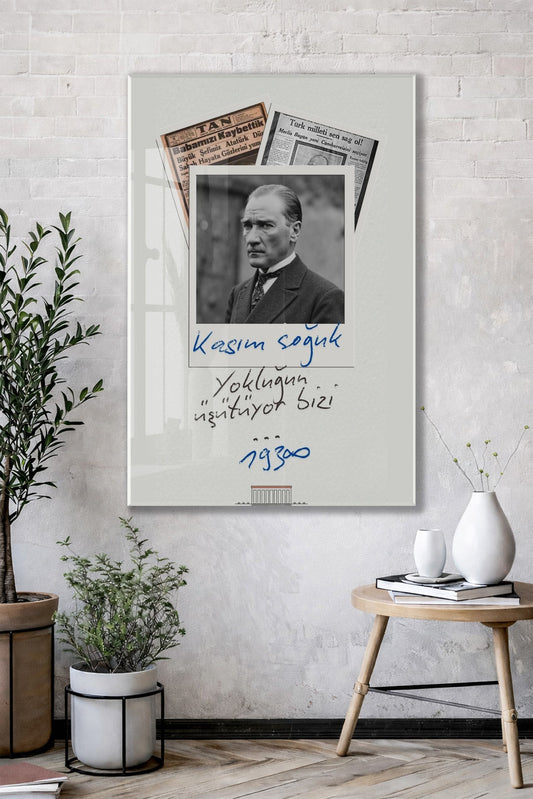 Mustafa Kemal Atatürk 10 Kasım Anma Cam Tablo – Kasım Soğuk Yokluğun Isıtıyor Bizi Tasarım Duvar