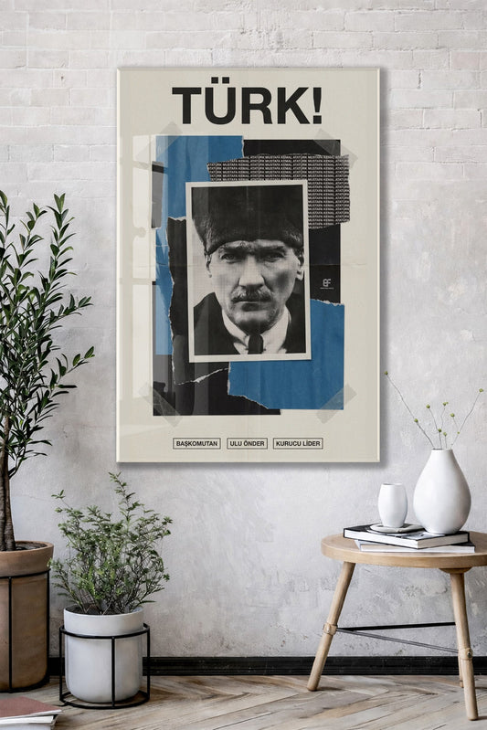 Mustafa Kemal Atatürk Türk! Başkomutan Cam Tablo – Modern Kolaj Tasarım Atatürk Duvar Dekoru