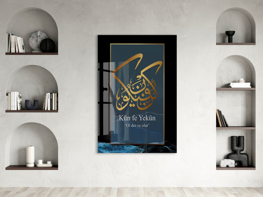 Kün Fe Yekün – Ol Der ve Olur | İlahi Kudret Cam Tablo - PeonyDini082