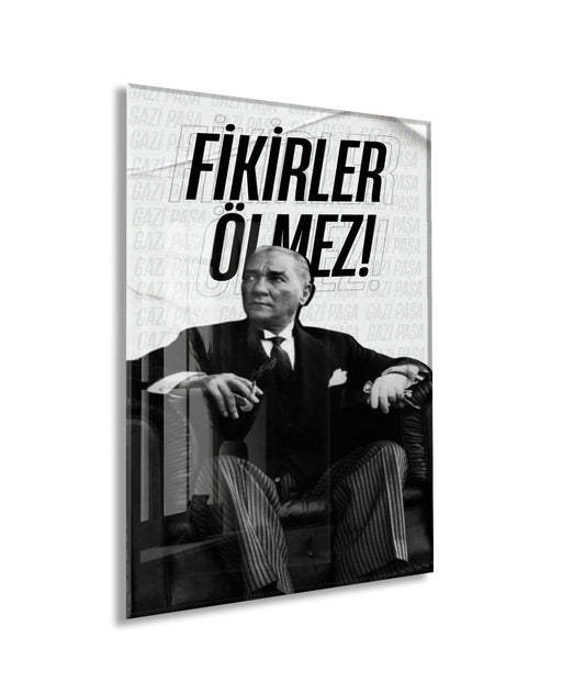 Fikirler Ölmez Atatürk Cam Tablo