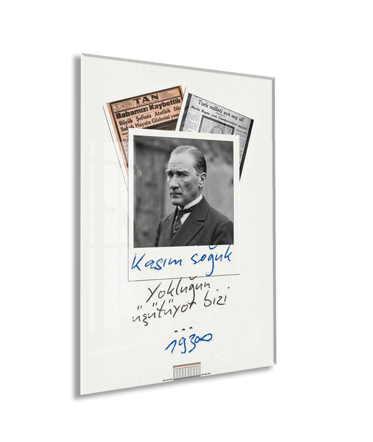 Mustafa Kemal Atatürk 10 Kasım Anma Cam Tablo – Kasım Soğuk Yokluğun Isıtıyor Bizi Tasarım Duvar Dekoru -PeonyAta075