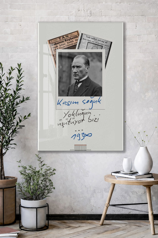 Mustafa Kemal Atatürk 10 Kasım Anma Cam Tablo – Kasım Soğuk Yokluğun Isıtıyor Bizi Tasarım Duvar Dekoru -PeonyAta075