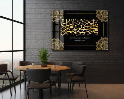 Emrolunduğun Gibi Dosdoğru Ol | Hud Suresi 112. Ayet Hat Sanatı Cam Tablo - PeonyDini077