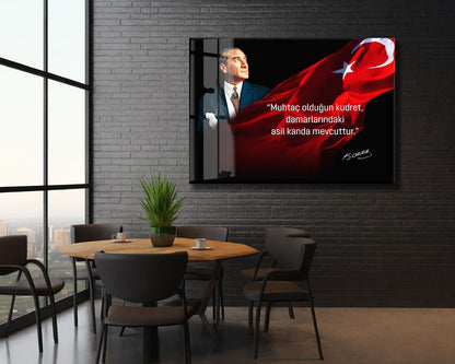 Muhtaç Olduğun Kudret Atatürk Cam Tablo | Türk Bayraklı Premium Cam Poster -PeonyAta1325
